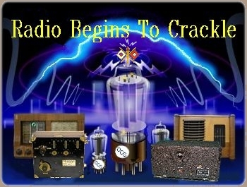 Radio Begins To Crackle